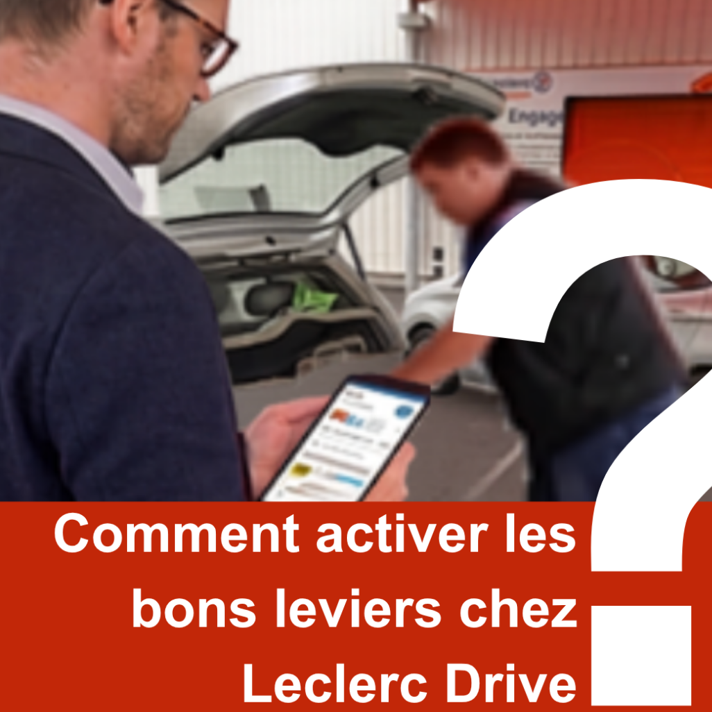 Leclerc Drive fonctionnement et performance des marques
